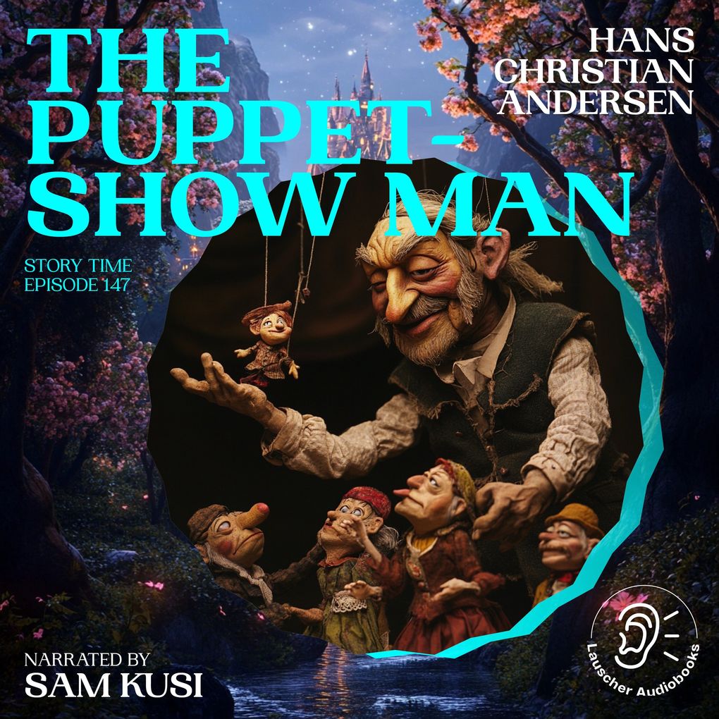 The Puppet-Show Man (Story Time Episode 147)