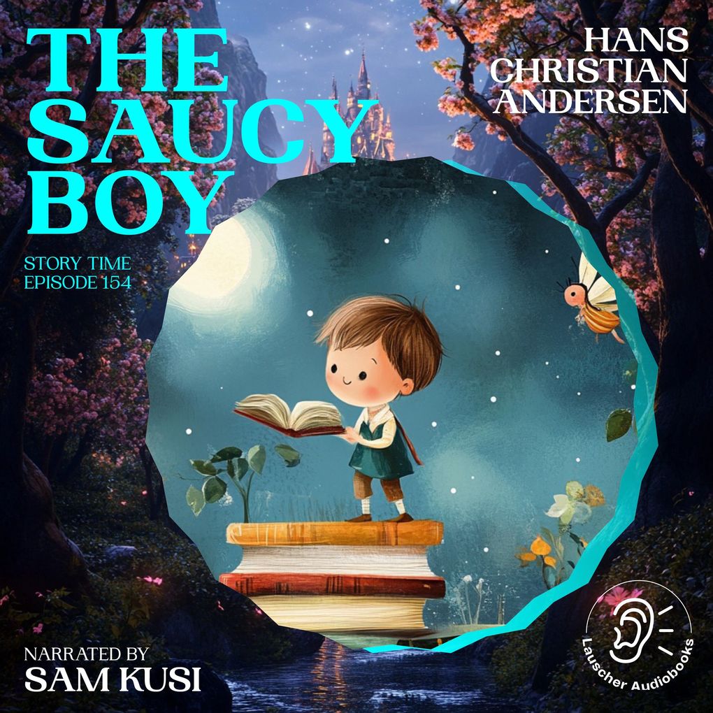 The Saucy Boy (Story Time Episode 154)