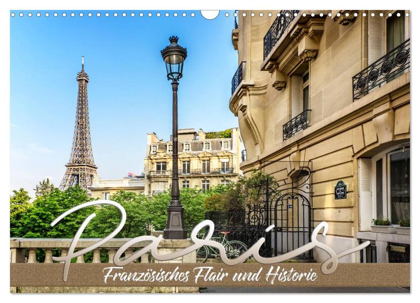 PARIS Französisches Flair und Historie (Wandkalender 2026 DIN A3 quer) CALVENDO Monatskalender