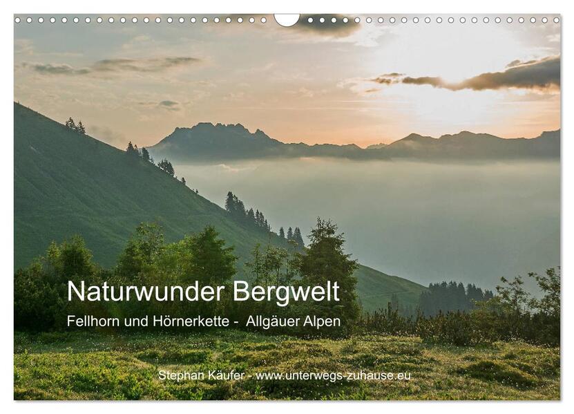 Naturwunder Bergwelt Fellhorn und Hörnergruppe (Wandkalender 2026 DIN A3 quer) CALVENDO Monatskalender