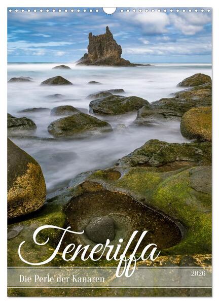 Teneriffa - Die Perle der Kanaren (Wandkalender 2026 DIN A3 hoch) CALVENDO Monatskalender