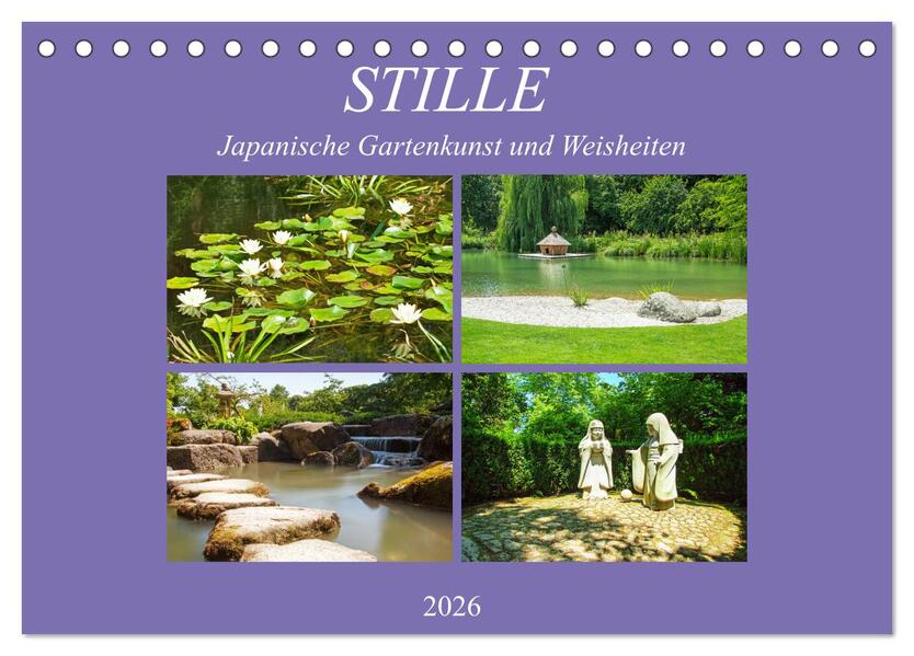 Stille. Japanische Gartenkunst und Weisheiten (Tischkalender 2026 DIN A5 quer) CALVENDO Monatskalender