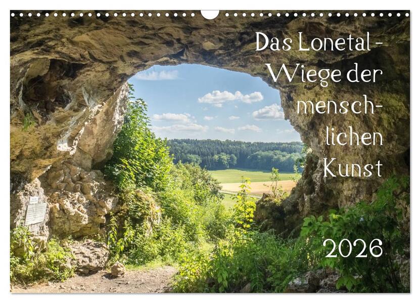 Das Lonetal - Wiege der menschlichen Kunst (Wandkalender 2026 DIN A3 quer) CALVENDO Monatskalender