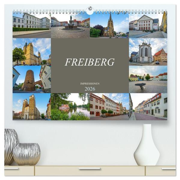 Freiberg Impressionen (hochwertiger Premium Wandkalender 2026 DIN A2 quer) Kunstdruck in Hochglanz