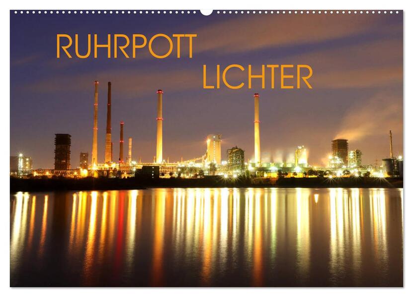 RUHRPOTT LICHTER (Wandkalender 2026 DIN A2 quer) CALVENDO Monatskalender