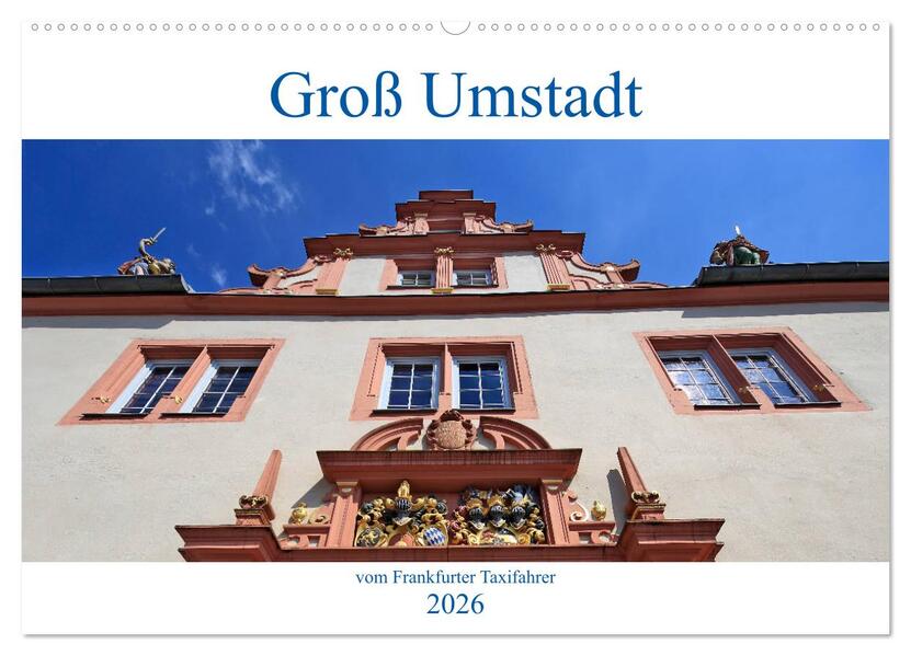 Groß Umstadt vom Frankfurter Taxifahrer (Wandkalender 2026 DIN A2 quer) CALVENDO Monatskalender