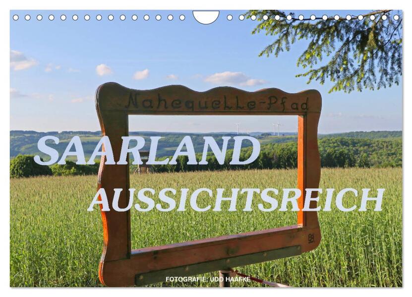 SAARLAND - AUSSICHTSREICH (Wandkalender 2026 DIN A4 quer) CALVENDO Monatskalender