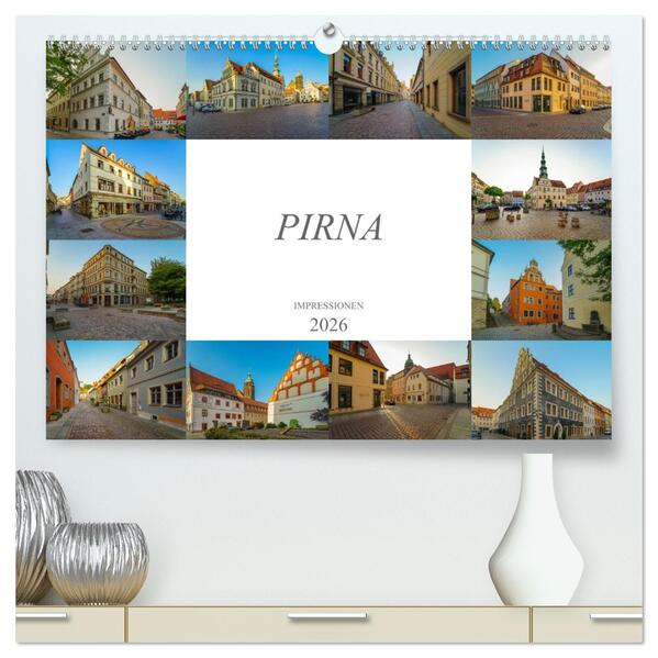 Pirna Impressionen (hochwertiger Premium Wandkalender 2026 DIN A2 quer) Kunstdruck in Hochglanz