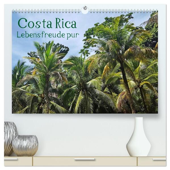 Costa Rica - Lebensfreude pur (hochwertiger Premium Wandkalender 2026 DIN A2 quer) Kunstdruck in Hochglanz