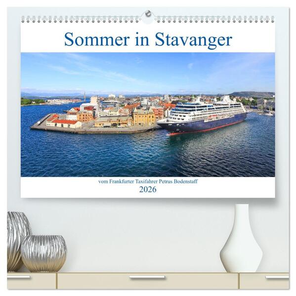 Sommer in Stavanger vom Frankfurter Taxifahrer Petrus Bodenstaff (hochwertiger Premium Wandkalender 2026 DIN A2 quer) Kunstdruck in Hochglanz