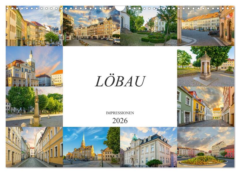 Löbau Impressionen (Wandkalender 2026 DIN A3 quer) CALVENDO Monatskalender