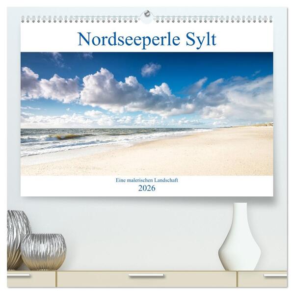 Nordseeperle Sylt (hochwertiger Premium Wandkalender 2026 DIN A2 quer) Kunstdruck in Hochglanz