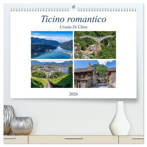 Ticino romantico (hochwertiger Premium Wandkalender 2026 DIN A2 quer) Kunstdruck in Hochglanz