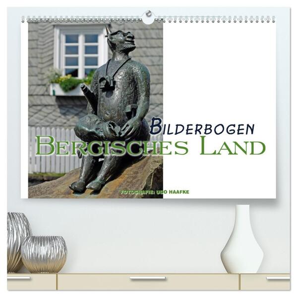 Bilderbogen Bergisches Land (hochwertiger Premium Wandkalender 2026 DIN A2 quer) Kunstdruck in Hochglanz
