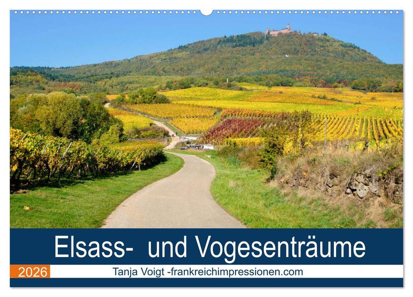 Elsass- und Vogesenträume (Wandkalender 2026 DIN A2 quer) CALVENDO Monatskalender
