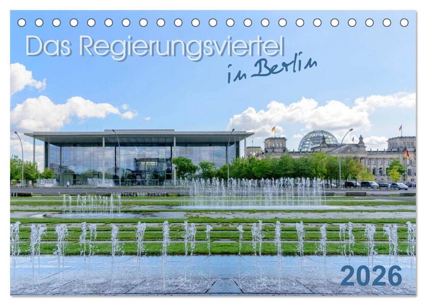 Das Regierungsviertel in Berlin (Tischkalender 2026 DIN A5 quer) CALVENDO Monatskalender
