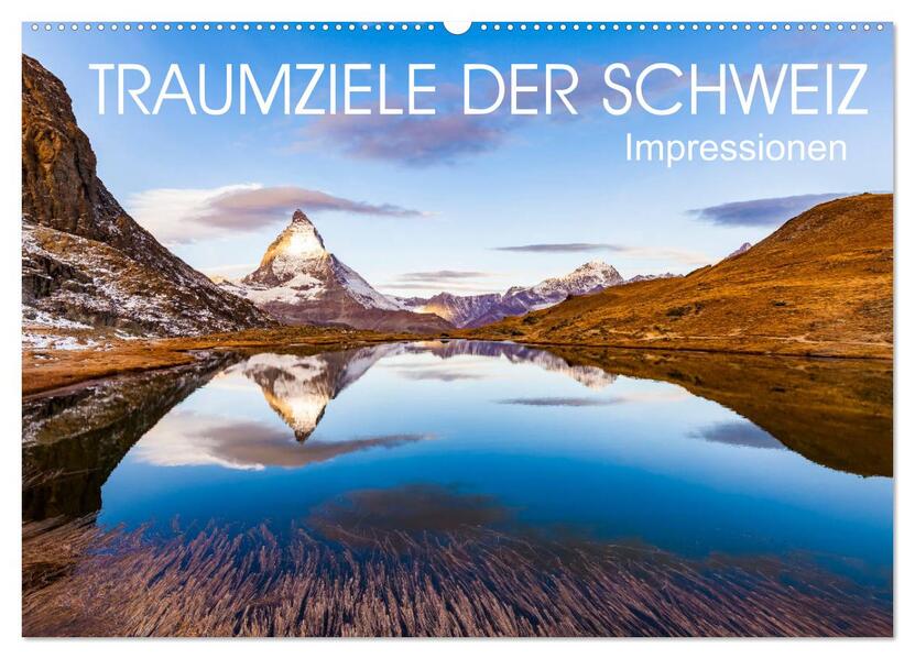 TRAUMZIELE DER SCHWEIZ Impressionen (Wandkalender 2026 DIN A2 quer) CALVENDO Monatskalender