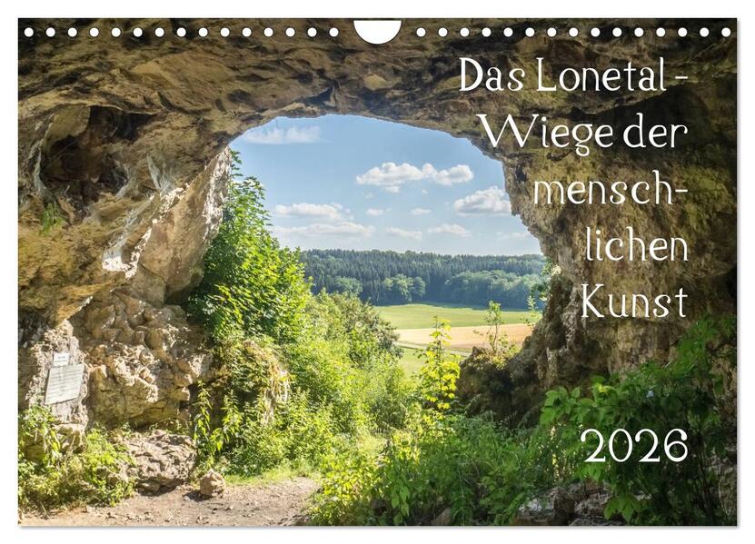 Das Lonetal - Wiege der menschlichen Kunst (Wandkalender 2026 DIN A4 quer) CALVENDO Monatskalender