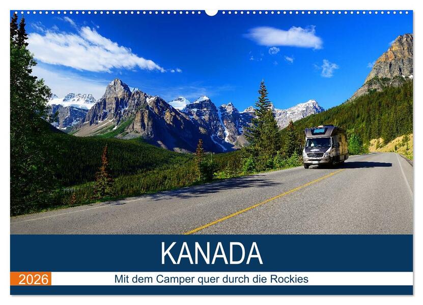 KANADA Mit dem Camper quer durch die Rockies (Wandkalender 2026 DIN A2 quer) CALVENDO Monatskalender