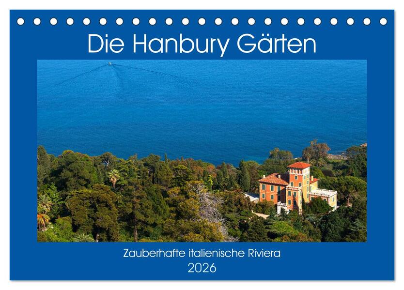 Zauberhafte Riviera - Die Hanbury Gärten (Tischkalender 2026 DIN A5 quer) CALVENDO Monatskalender