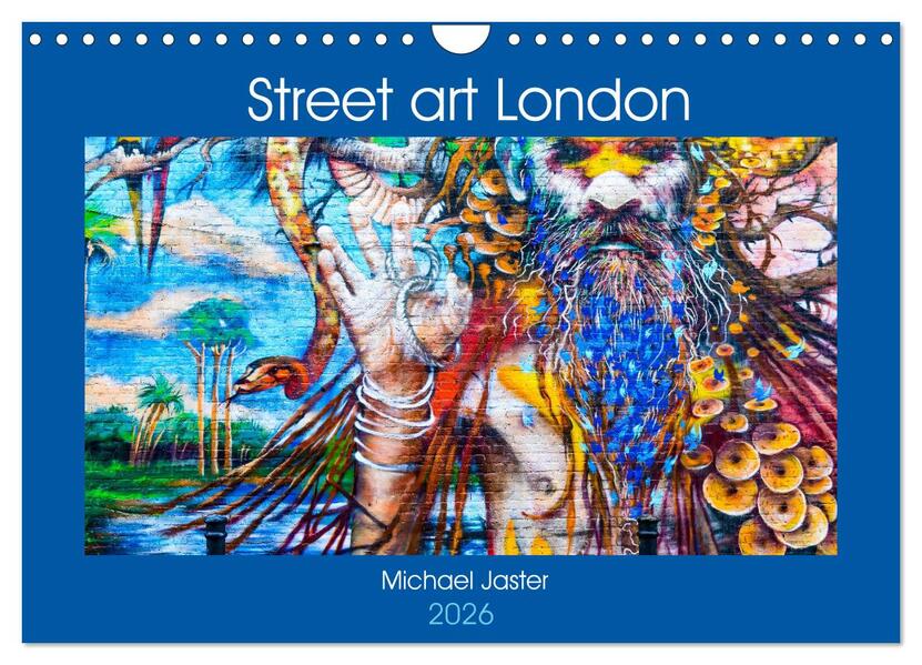 Street art London Michael Jaster (Wandkalender 2026 DIN A4 quer) CALVENDO Monatskalender
