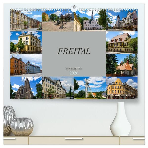 Freital Impressionen (hochwertiger Premium Wandkalender 2026 DIN A2 quer) Kunstdruck in Hochglanz