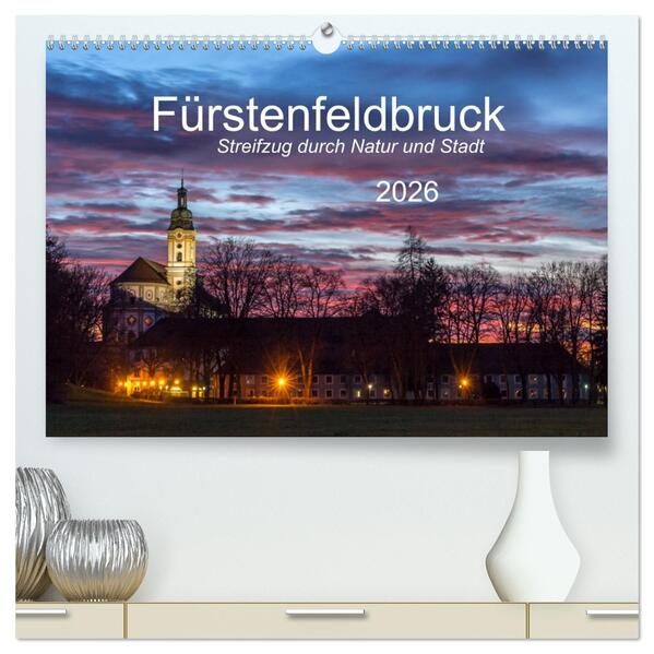 Fürstenfeldbruck - Streifzug durch Natur und Stadt (hochwertiger Premium Wandkalender 2026 DIN A2 quer) Kunstdruck in Hochglanz