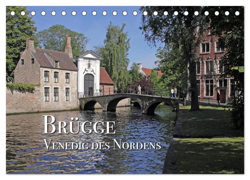 Brügge - Venedig des Nordens (Tischkalender 2026 DIN A5 quer) CALVENDO Monatskalender