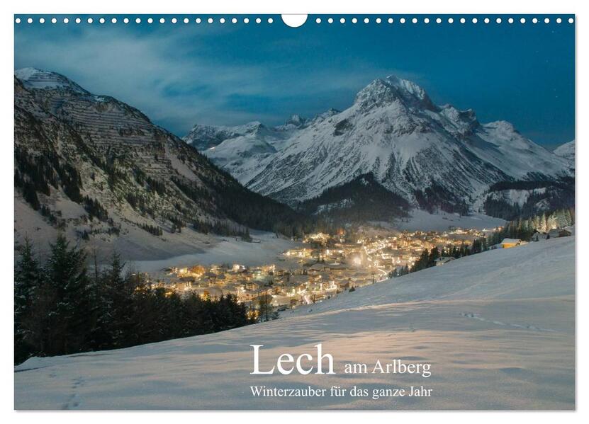 Lech am Arlberg - Winterzauber für das ganze Jahr (Wandkalender 2026 DIN A3 quer) CALVENDO Monatskalender