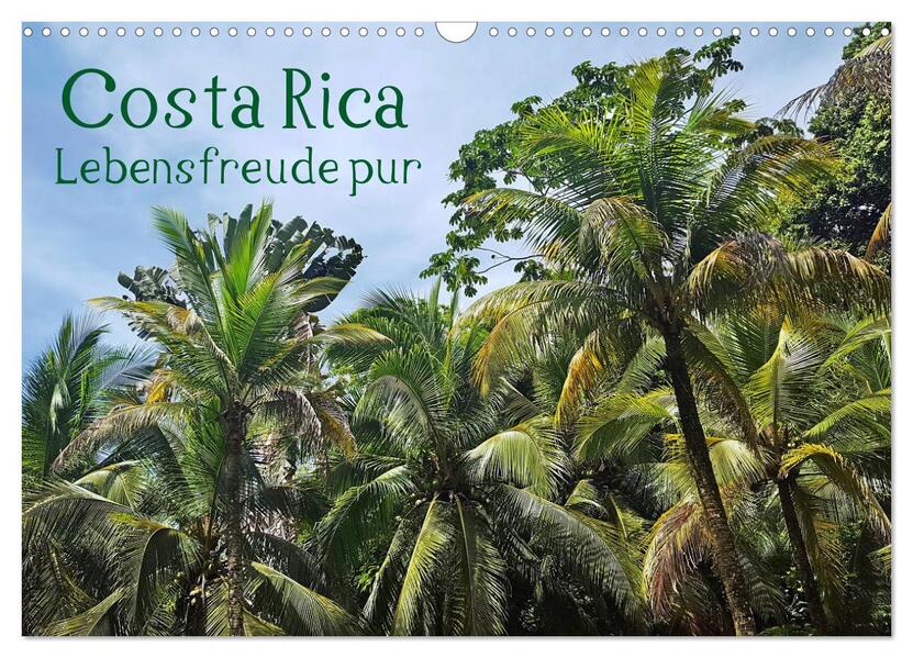 Costa Rica - Lebensfreude pur (Wandkalender 2026 DIN A3 quer) CALVENDO Monatskalender