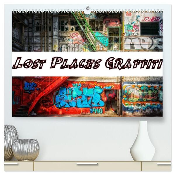 Lost Places Graffiti (hochwertiger Premium Wandkalender 2026 DIN A2 quer) Kunstdruck in Hochglanz
