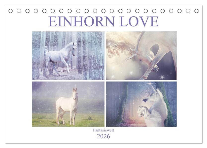 Einhorn Love - Fantasiewelt (Tischkalender 2026 DIN A5 quer) CALVENDO Monatskalender