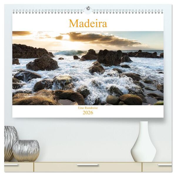 Madeira - eine Rundreise (hochwertiger Premium Wandkalender 2026 DIN A2 quer) Kunstdruck in Hochglanz