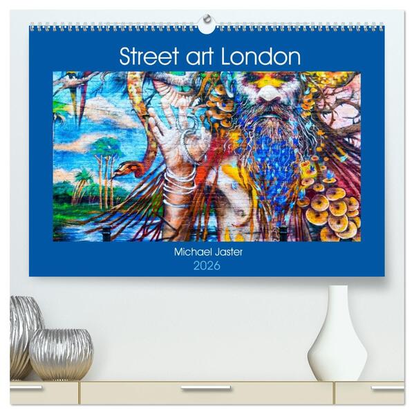 Street art London Michael Jaster (hochwertiger Premium Wandkalender 2026 DIN A2 quer) Kunstdruck in Hochglanz