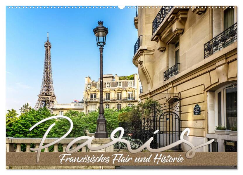 PARIS Französisches Flair und Historie (Wandkalender 2026 DIN A2 quer) CALVENDO Monatskalender