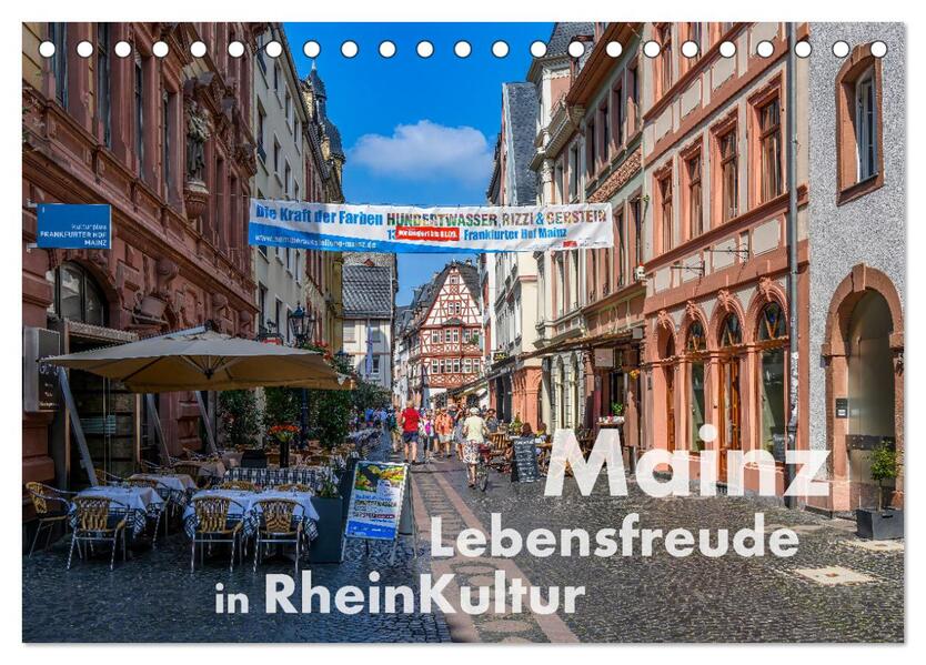 Mainz - Lebensfreude in RheinKultur (Tischkalender 2026 DIN A5 quer) CALVENDO Monatskalender