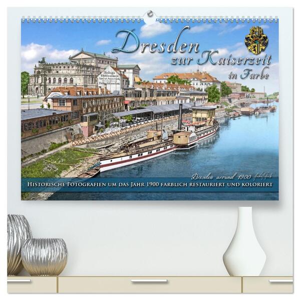 Historisches Dresden um 1900 neu restauriert und detailkoloriert (hochwertiger Premium Wandkalender 2026 DIN A2 quer) Kunstdruck in Hochglanz