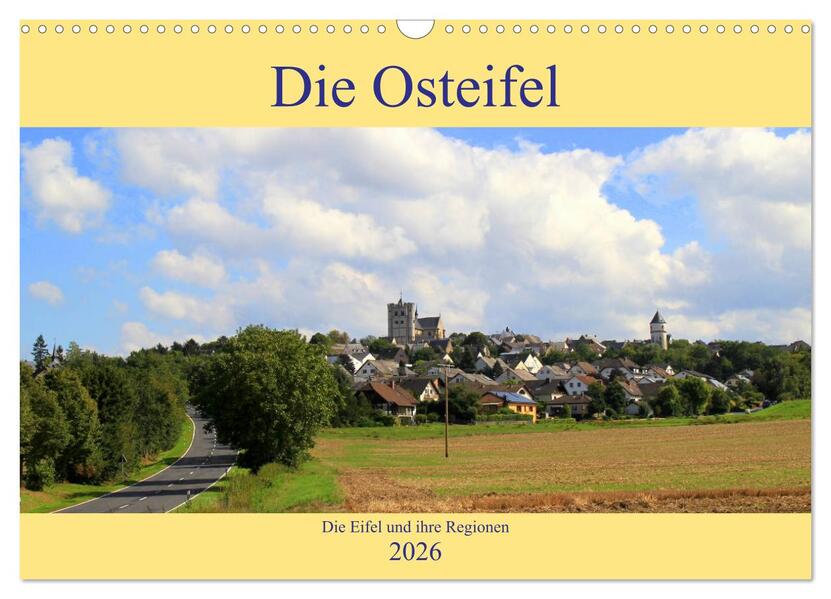 Die Eifel und ihre Regionen - Die Osteifel (Wandkalender 2026 DIN A3 quer) CALVENDO Monatskalender