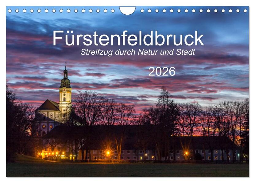Fürstenfeldbruck - Streifzug durch Natur und Stadt (Wandkalender 2026 DIN A4 quer) CALVENDO Monatskalender