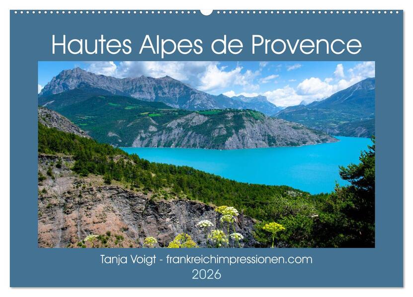 Hautes Alpes de Provence (Wandkalender 2026 DIN A2 quer) CALVENDO Monatskalender