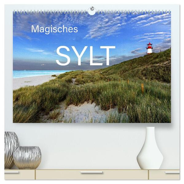 Magisches Sylt (hochwertiger Premium Wandkalender 2026 DIN A2 quer) Kunstdruck in Hochglanz