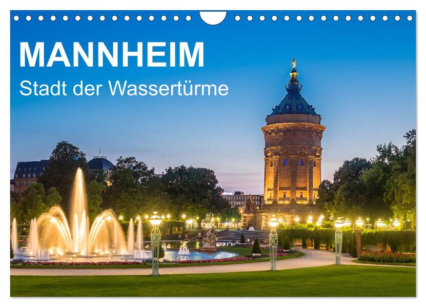 Mannheim - Stadt der Wassertürme (Wandkalender 2026 DIN A4 quer) CALVENDO Monatskalender