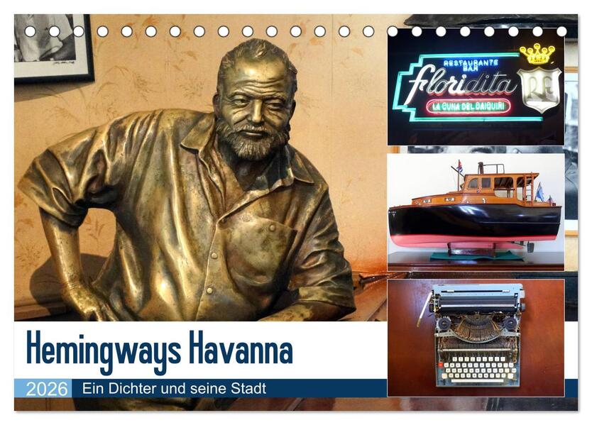 Hemingways Havanna - Ein Dichter und seine Stadt (Tischkalender 2026 DIN A5 quer) CALVENDO Monatskalender