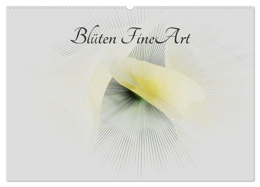 Blüten FineArt (Wandkalender 2026 DIN A2 quer) CALVENDO Monatskalender
