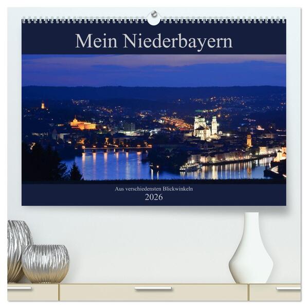 Mein Niederbayern (hochwertiger Premium Wandkalender 2026 DIN A2 quer) Kunstdruck in Hochglanz