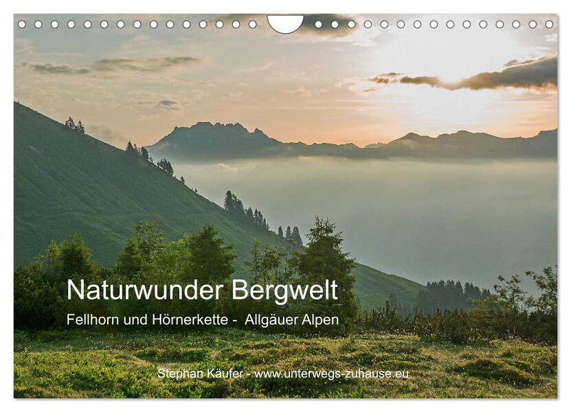 Naturwunder Bergwelt Fellhorn und Hörnergruppe (Wandkalender 2026 DIN A4 quer) CALVENDO Monatskalender