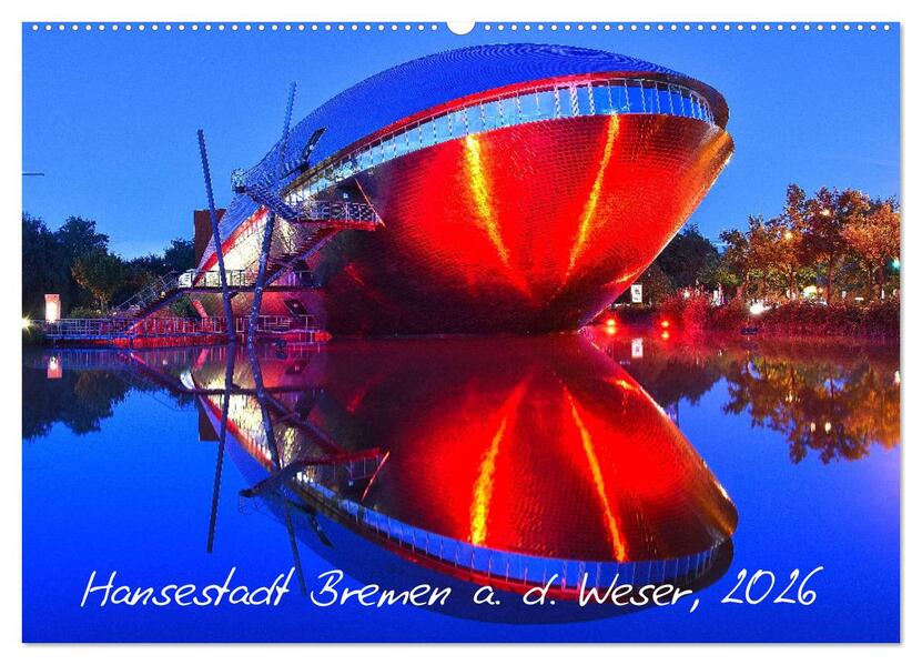 Kalender Hansestadt Bremen a. d. Weser 2026 (Wandkalender 2026 DIN A2 quer) CALVENDO Monatskalender