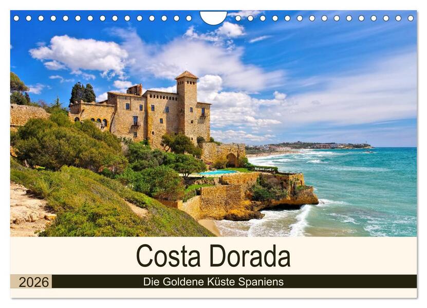 Costa Dorada - Die Goldene Küste Spaniens (Wandkalender 2026 DIN A4 quer) CALVENDO Monatskalender