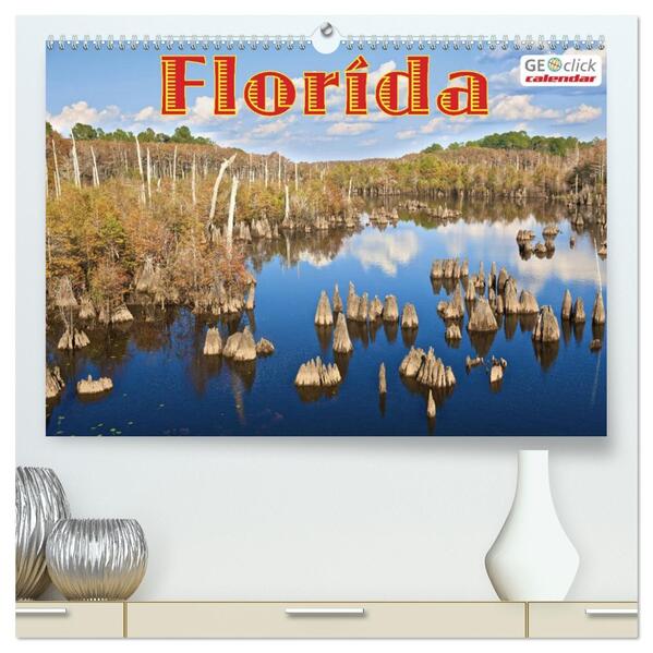 GEOclick calendar: Florida (hochwertiger Premium Wandkalender 2026 DIN A2 quer) Kunstdruck in Hochglanz