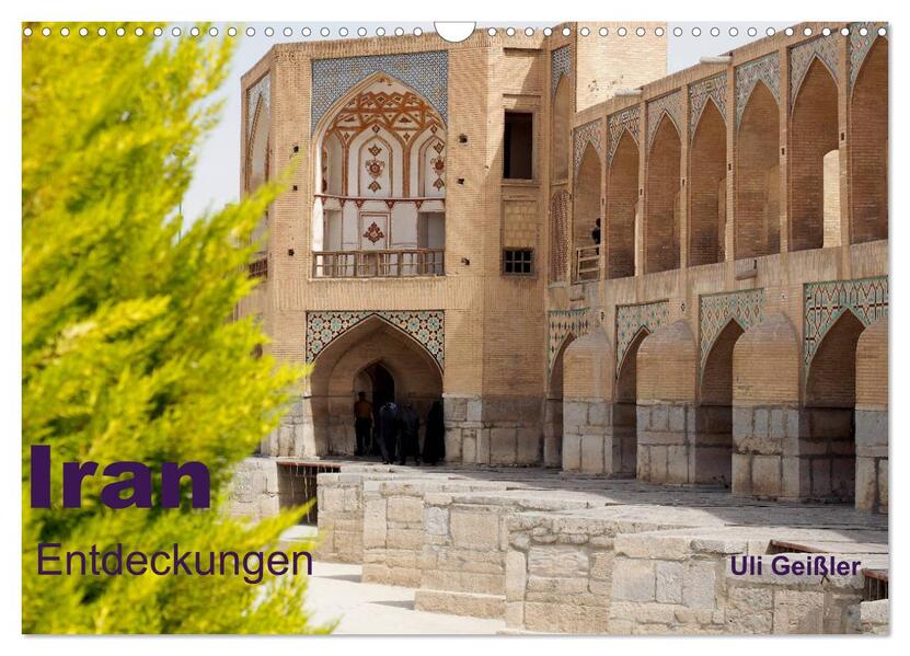 Iran - Entdeckungen (Wandkalender 2026 DIN A3 quer) CALVENDO Monatskalender
